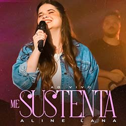 Baixar Música Gospel Me Sustenta Ao Vivo Aline Lana